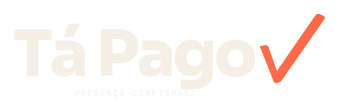 Tá pago!